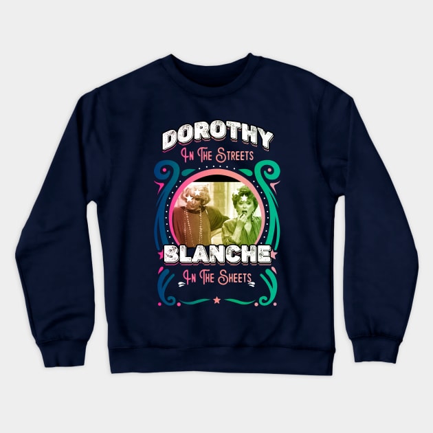 Dorothy In The Streets Blanche In The Sheets Crewneck Sweatshirt by PRINCE HIP HOP